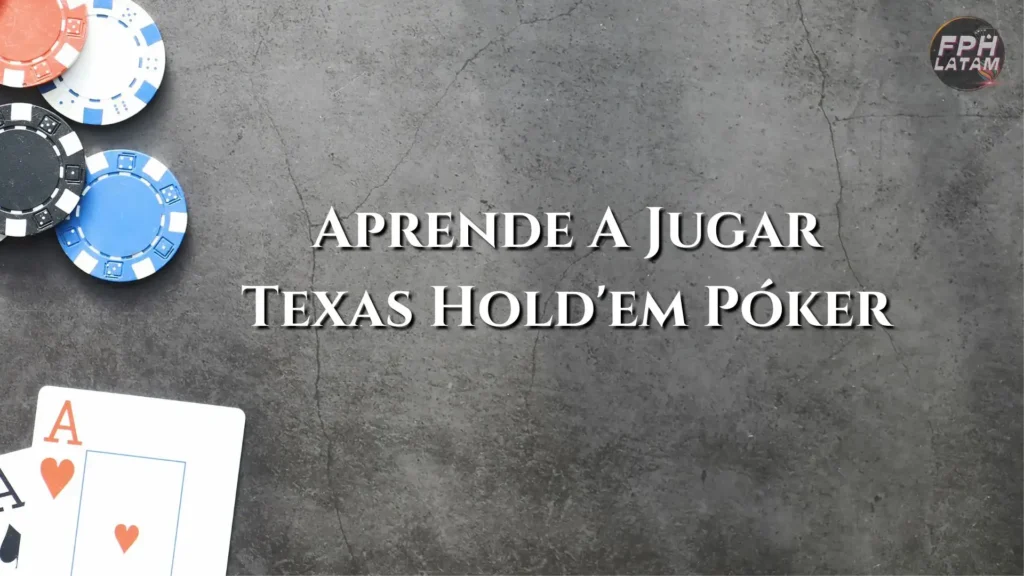 Reglas del Texas Hold'em Póker.